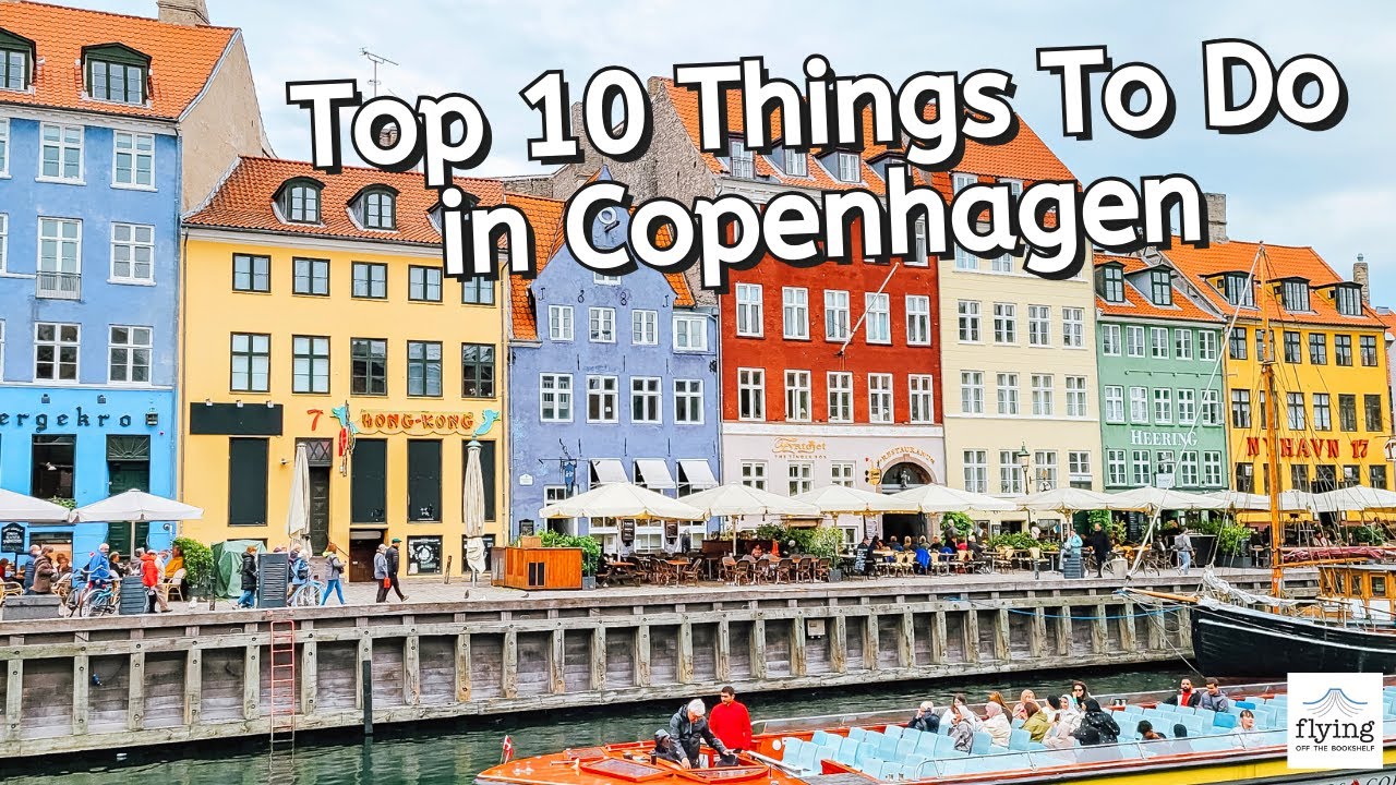 Things to Do in Copenhagen: Your Ultimate Travel Guide